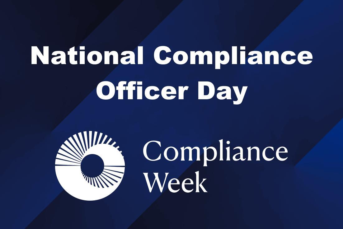 National Compliance Officer Day 2025 - What does the job mean to you? |  Opinion | Compliance Week